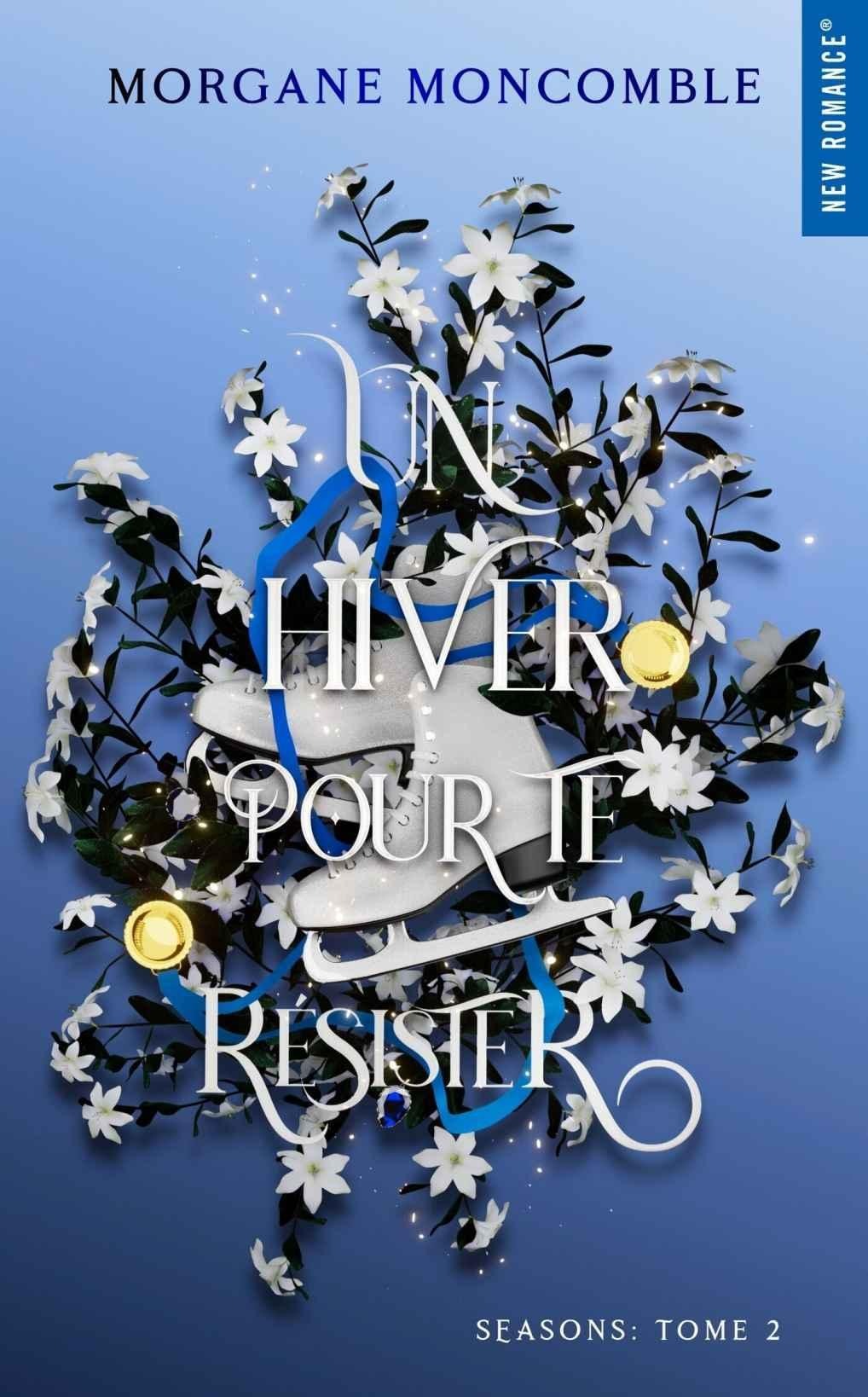Un hiver pour te résister : Seasons Tome 2 (Les 4 saisons) (French Edition)